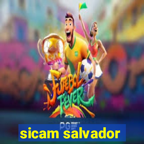 sicam salvador